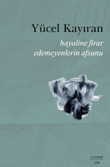 Hayaline Firar  Edemeyenlerin Afsunu