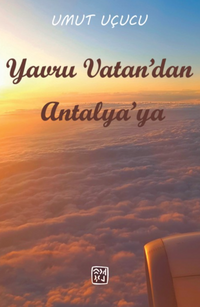 Yavru Vatandan Antalya'ya