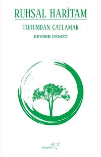 Ruhsal Haritam & Tohumdan Çatlamak