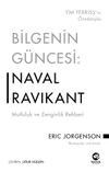 Bilgenin G&uuml;ncesi: Naval Ravikant & Mutluluk ve Zenginlik Rehberi
