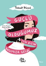 Güçlü Olduğumuz İçin  Bizim Başımıza Geldi