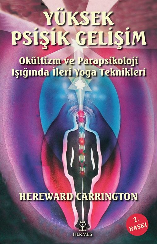 Yüksek Psişik Gelişim & Okültizm ve Parapsikoloji Işığında İleri Yoga Teknikleri