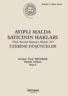 Ayıplı Malda Satıcının Hakları (Türk Borçlar Kanunu Madde 227) Üzerine Düşünceler
