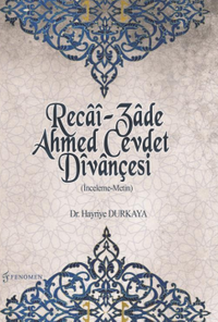 Recai-Zade Ahmed Cevdet Divançesi (İnceleme-Metin) 