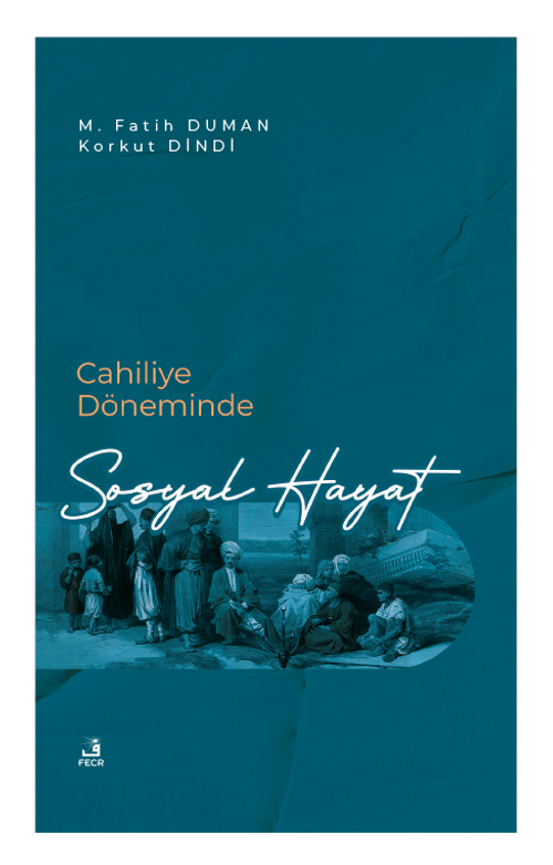 Cahiliye Döneminde Sosyal Hayat