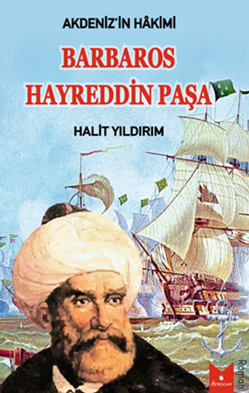 Akdeniz'in Hakimi / Barbaros Hayreddin Paşa