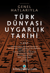 Türk Dünyası Uygarlık Tarihi 1. Cilt