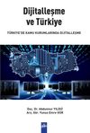 Dijitalleşme Ve Türkiye Türkiye’de Kamu Kurumlarında Dijitalleşme