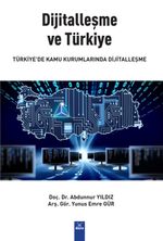 Dijitalleşme Ve Türkiye Türkiye'de Kamu Kurumlarında Dijitalleşme