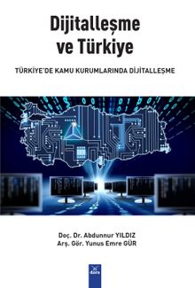 Dijitalleşme Ve Türkiye Türkiye'de Kamu Kurumlarında Dijitalleşme