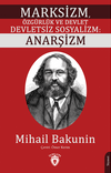 Marksizm, &Ouml;zg&uuml;rl&uuml;k ve Devlet Devletsiz Sosyalizm: Anarşizm