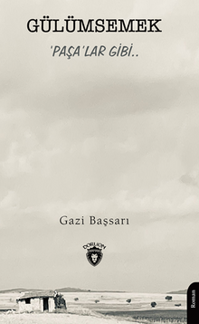 Gülümsemek ‘Paşa'lar Gibi..