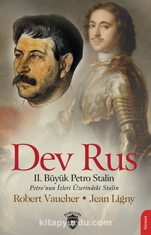 Dev Rus II. Büyük Petro Stalin Petro’nun İzleri Üzerindeki Stalin