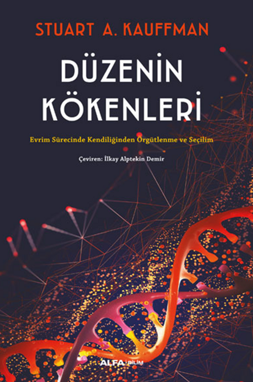 Düzenin  Kökenleri Evrim Sürecinde Kendiliğinden Örgütlenme Ve Seçilim