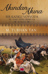 Akından Akına Bir Kazıklı Voyvoda -III. Vlad Tepeş Drakula- Romanı