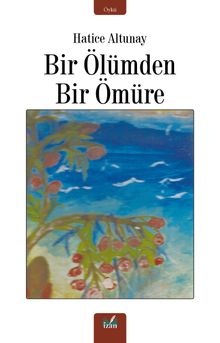 Bir Ölümden Bir Ömüre