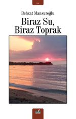 Biraz Su, Biraz Toprak