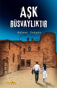 Aşk Rüsvaylıktır