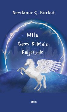 Mila Görev Kalemin Gölgesinde  
