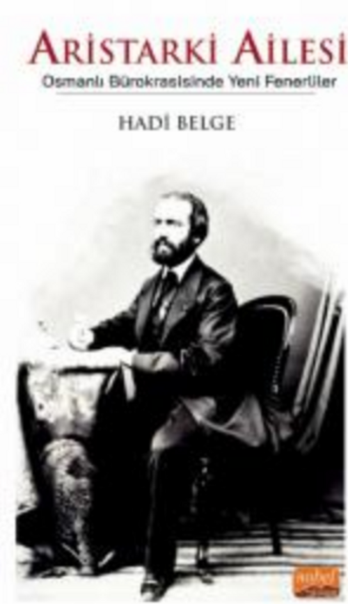 Aristarki Ailesi - Osmanlı Bürokrasisinde Yeni Fenerliler