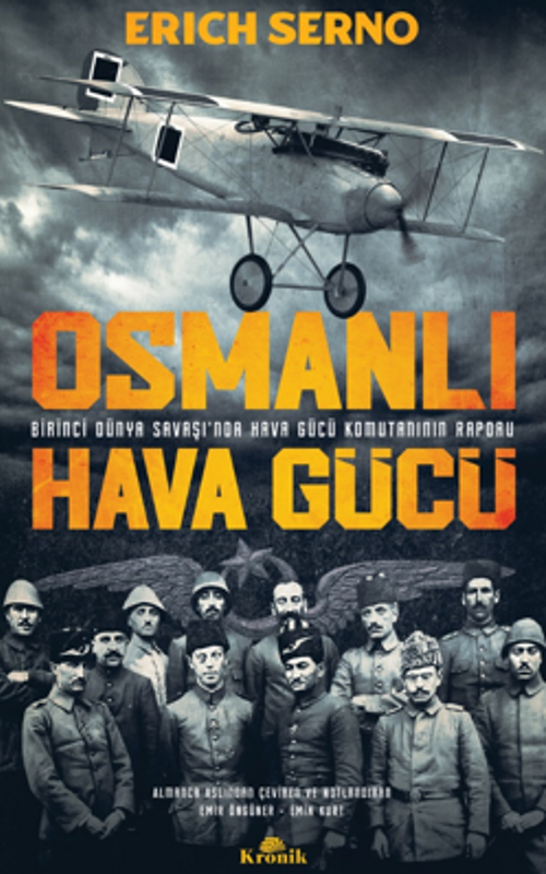 Osmanlı Hava Gücü /  Birinci Dünya Savaşı'nda Hava Gücü Komutanın Raporu