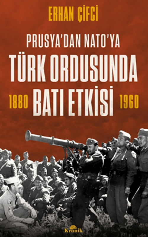 Türk Ordusunda Batı Etkisi / Prusya'dan NATO'ya 