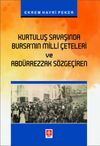 Kurtuluş Savaşında Bursanın Milli &Ccedil;eteleri ve Abd&uuml;rrezzak S&ouml;zge&ccedil;iren