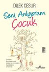 Seni Anlıyorum &Ccedil;ocuk
