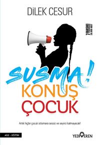 Susma Konuş Çocuk