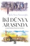 İki D&uuml;nya Arasında