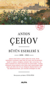 Anton Çehov Bütün Eserleri X 1898-1903