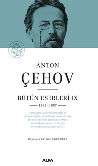 Anton Çehov Bütün Eserleri IX 1895 -1897 ( Ciltli )