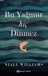 Bu Yağmur Hi&ccedil; Dinmez