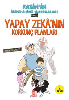Yapay Zeka'nın Korkunç Planları / Fatih'in İnanılmaz Maceraları 1