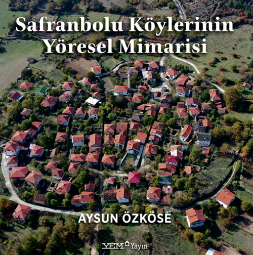 Safranbolu Köylerinin Yöresel Mimarisi