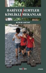 Bariyer Semtler Kimlikli Mekanlar