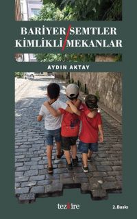 Bariyer Semtler Kimlikli Mekanlar