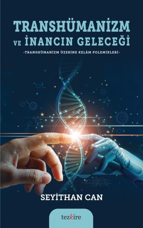 Transhümanizm ve İnancın Geleceği