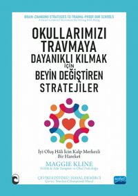 Okullarımızı Travmaya Dayanıklı Kılmak İçin - Beyin Değiştiren Stratejiler 