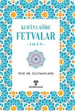 Kur'an'a Göre Fetvalar & İman
