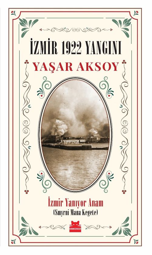 İzmir 1922 Yangını - İzmir Yanıyor Anam