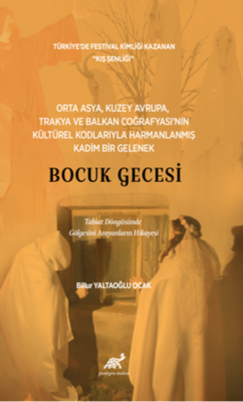 Orta Asya, Kuzey Avrupa, Trakya ve Balkan Coğrafyası'nın Kültürel Kodlarıyla Harmanlanmış Kadım Bir Gelenek – Bocuk Gecesi