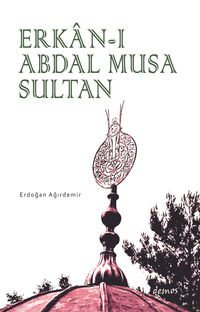 Erkan-ı Abdal Musa Sultan  