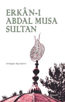 Erkan-ı Abdal Musa Sultan  