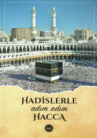 Hadislerle Adım Adım Hacca