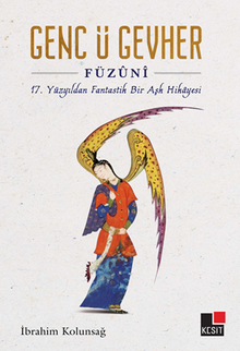 Genc ü Gevher & 17.Yüzyıldan Fantastik Bir Aşk Hikayesi