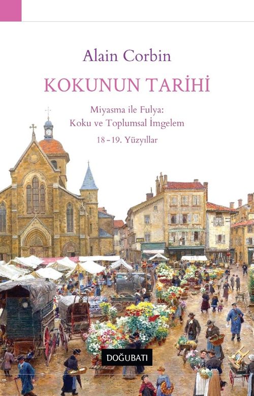 Kokunun Tarihi Miyasma İle Fulya: Koku Ve Toplumsal İmgelem 18-19. Yüzyıllar