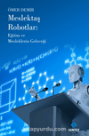 Meslektaş Robotlar: Eğitim ve Mesleklerin Geleceği