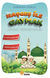 Haşgeş ile Gaymak Dinimi Öğreniyorum