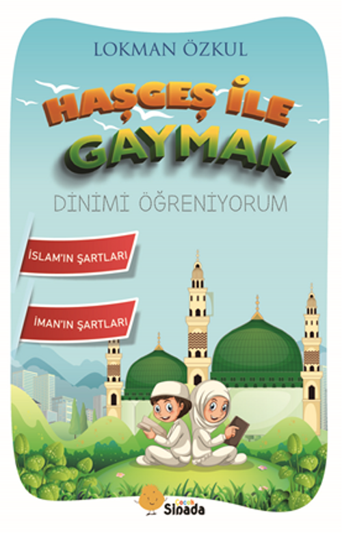 Haşgeş ile Gaymak Dinimi Öğreniyorum